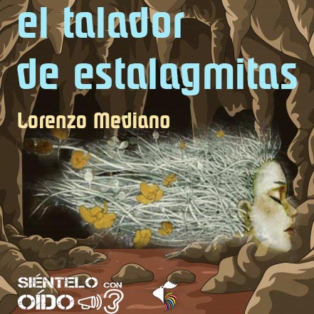 El talador de estalagmitas (Lorenzo Mediano)