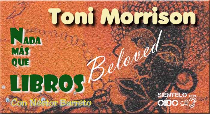 Nada más que libros – Toni Morrison – ‘Beloved’