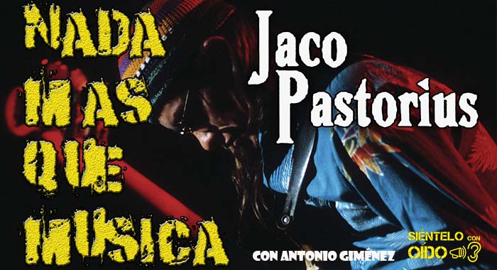 Nada más que música – Jaco Pastorius (Live in New York City)