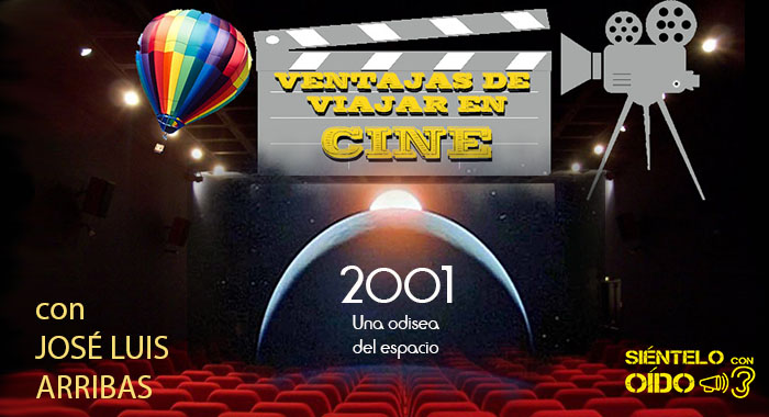 Ventajas de viajar en cine – 2001: Una odisea del espacio