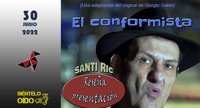 El Conformista – Santi Ric (Reseña presentación tema y videoclip)