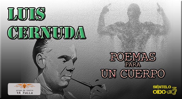 POESÍA: Luis Cernuda – ‘Poemas para un cuerpo’