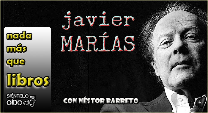 Nada más que libros – Javier Marías