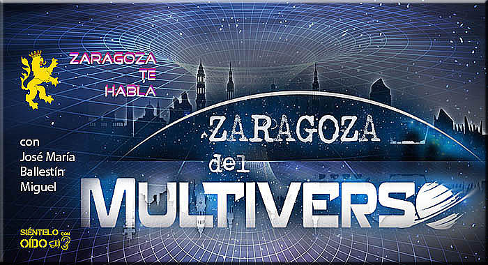 Zaragoza te habla – La Zaragoza del multiverso