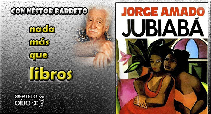 Nada más que libros – Jorge Amado – ‘Jubiabá’