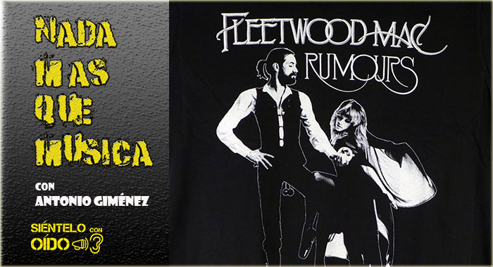Nada más que música – Fleetwood Mac (Rumours)