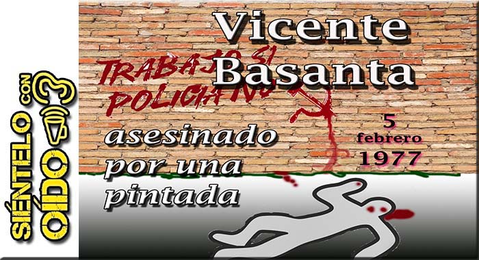 Asesinado por una pintada (En memoria de Vicente Basanta López)