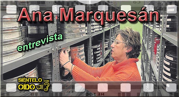 Entrevista: Ana Marquesán. Directora Filmoteca de Zaragoza