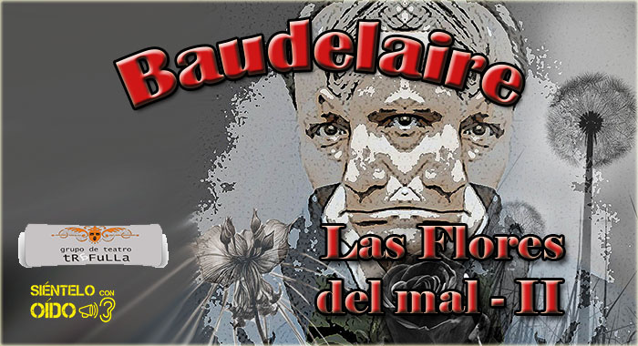 Charles Baudelaire – Las Flores del Mal – II