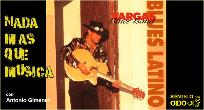 Nada más que música – Vargas Blues Band
