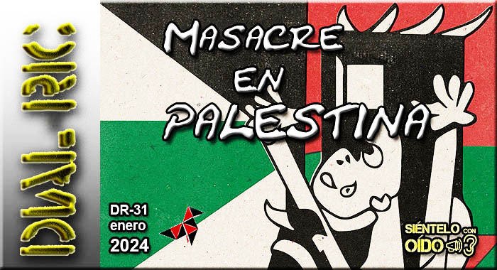 Dial Ric – 31 – Masacre en Palestina