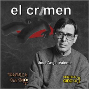 CARTEL El crimen-JA Valente-cuadro