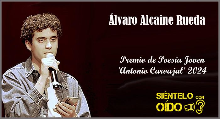 Álvaro Alcaine Rueda: Premio de Poesía Joven ‘Antonio Carvajal’ 2024