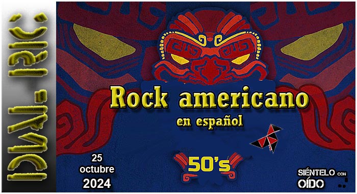 Dial Ric – 44 – Rock americano en español de los 50