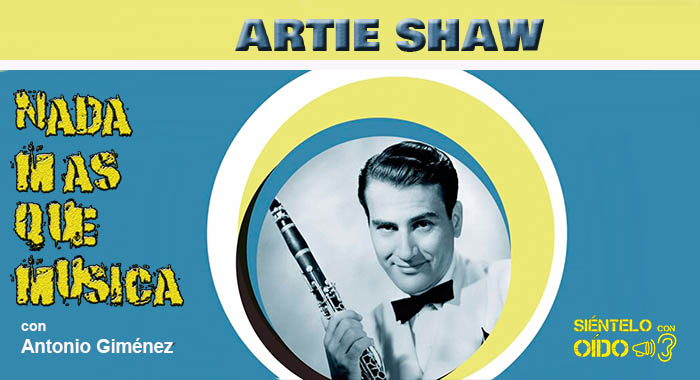 Nada más que música – Artie Shaw