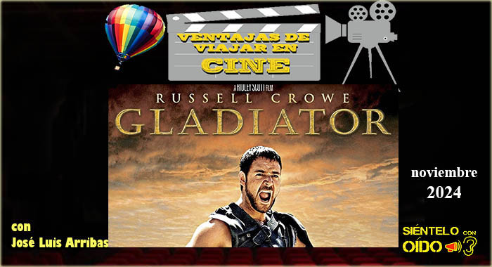 Ventajas de viajar en cine – Gladiator