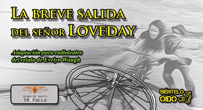 La breve salida del señor Loveday – (Evelyn Waugh)