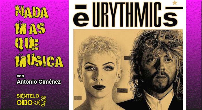 Nada más que música – Eurythmics